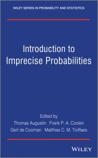 Book Cover for Introduction to Imprecise Probabilities by Thomas Augustin, Franciscus Petrus Antonius Coolen, Gert de Cooman, Matthias C. M. Troffaes
