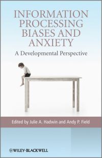 Book Cover for Information Processing Biases and Anxiety by Julie A Hadwin, Andy P Field