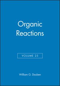 Book Cover for Organic Reactions, Volume 25 by William G Dauben