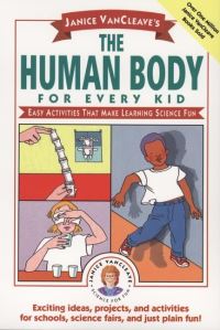 Book Cover for Janice VanCleave's The Human Body for Every Kid by Janice VanCleave