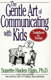 Book Cover for The Gentle Art of Communicating With Kids by Suzette Haden Elgin