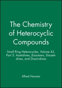 Book Cover for Small Ring Heterocycles. Pt.2 Azetidines, B-Lactams, Diazetidines, and Diaziridines by Alfred Hassner