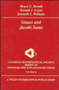 Book Cover for Gauss and Jacobi Sums by Bruce C Berndt, Ronald J Evans, Kenneth S Williams