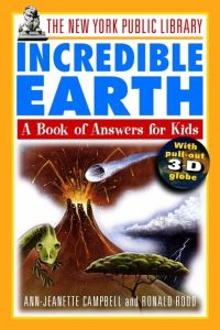 Book Cover for The New York Public Library Incredible Earth by AnnJeanette Campbell, Ronald N Rood, Jessica WolkStanley