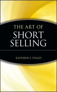 Book Cover for The Art of Short Selling by Kathryn F Staley