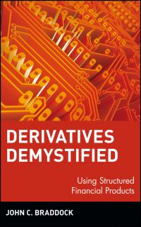 Book Cover for Derivatives Demystified by John C Braddock