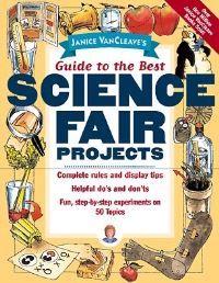 Book Cover for Janice VanCleave's Guide to the Best Science Fair Projects by Janice Pratt VanCleave