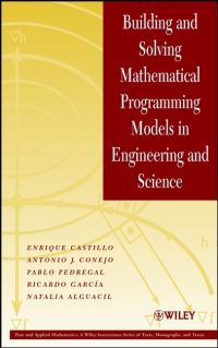 Book Cover for Building and Solving Mathematical Programming Models in Engineering and Science by Enrique Castillo