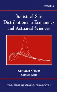 Book Cover for Statistical Size Distributions in Economics and Actuarial Sciences by Christian Kleiber, Samuel Kotz