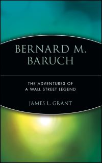 Book Cover for Bernard M. Baruch by James Grant