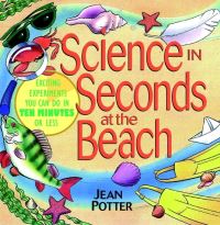 Book Cover for Science in Seconds at the Beach by Jean Potter