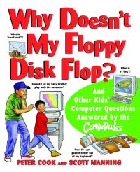 Book Cover for Why Doesn't My Floppy Disk Flop? by Peter Cook, Scott Manning