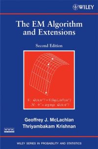 Book Cover for The EM Algorithm and Extensions by Geoffrey J. McLachlan, T. Krishnan