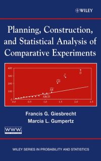Book Cover for Planning, Construction, and Statistical Analysis of Comparative Experiments by Francis G. Giesbrecht, Marcia L. Gumpertz