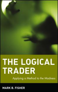 Book Cover for The Logical Trader by Mark Fisher