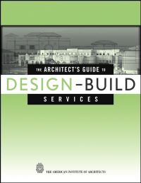 Book Cover for The Architect's Guide to Design-Build Services by G William Quatman, Ranjit Dhar