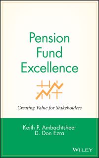 Book Cover for Pension Fund Excellence by Keith P Ambachtsheer, D Don Ezra