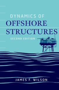 Book Cover for Dynamics of Offshore Structures by James F Wilson