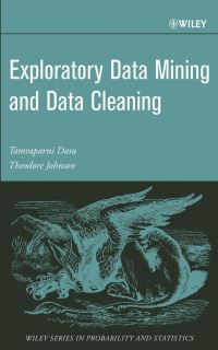 Book Cover for Exploratory Data Mining and Data Cleaning by Tamraparni Dasu, Theodore Johnson