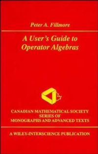 Book Cover for A User's Guide to Operator Algebras by Peter A Fillmore