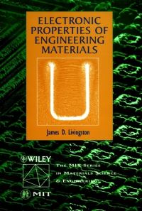 Book Cover for Electronic Properties of Engineering Materials by James D Livingston