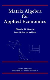 Book Cover for Matrix Algebra for Applied Economics by S. R. Searle, Lois Schertz Willett