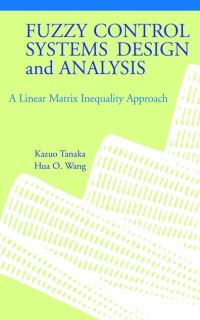 Book Cover for Fuzzy Control Systems Design and Analysis by Kazuo Tanaka, Hua O Wang