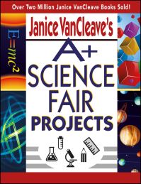 Book Cover for Janice VanCleave's A+ Science Fair Projects by Janice Pratt VanCleave