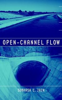 Book Cover for Open-Channel Flow by Subhash C Jain