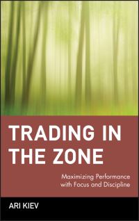 Book Cover for Trading in the Zone by Ari Kiev