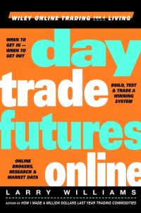 Book Cover for Day Trade Futures Online by Larry R Williams