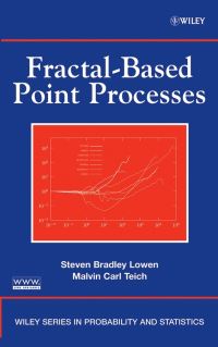 Book Cover for Fractal-Based Point Processes by Steven Bradley Lowen, Malvin Carl Teich