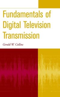 Book Cover for Fundamentals of Digital Television Transmission by Gerald W Collins