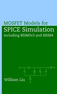 Book Cover for Mosfet Models for Spice Simulation, Including BSIM3v3 and BSIM4 by William Liu