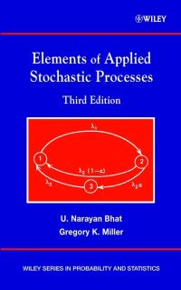 Book Cover for Elements of Applied Stochastic Processes by U. Narayan Bhat, Gregory K. Miller