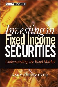Book Cover for Investing in Fixed Income Securities by Gary Strumeyer