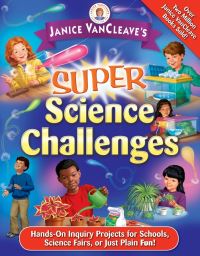 Book Cover for Janice VanCleave's Super Science Challenges by Janice Pratt VanCleave