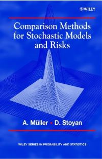 Book Cover for Comparison Methods for Stochastic Models and Risks by Alfred Mueller, Dietrich Stoyan