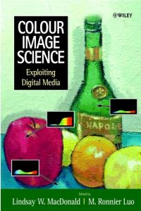 Book Cover for Colour Image Science by Lindsay MacDonald, M Ronnier Luo