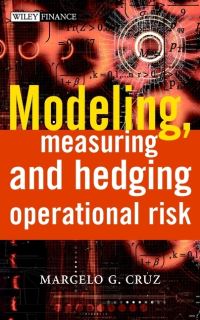 Book Cover for Modelling, Measuring and Hedging Operational Risk by Marcelo G Cruz