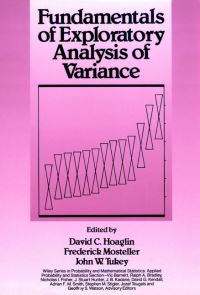 Book Cover for Fundamentals of Exploratory Analysis of Variance by David C. Hoaglin, Frederick Mosteller, John W. Tukey