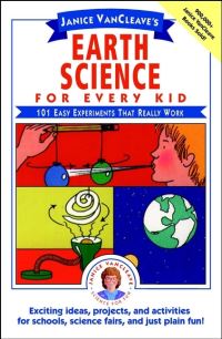 Book Cover for Janice VanCleave's Earth Science for Every Kid by Janice VanCleave
