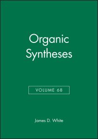Book Cover for Organic Syntheses, Volume 68 by James D White