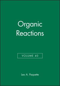 Book Cover for Organic Reactions, Volume 40 by Leo A Paquette