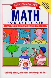 Book Cover for Janice VanCleave's Math for Every Kid by Janice VanCleave