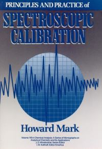 Book Cover for Principles and Practice of Spectroscopic Calibration by Howard Mark
