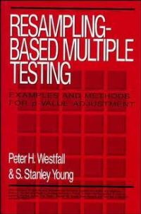 Book Cover for Resampling-Based Multiple Testing by Peter H. Westfall, S. Stanley Young