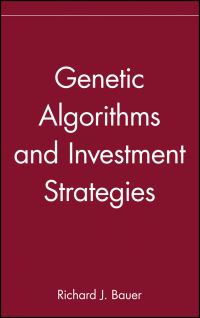 Book Cover for Genetic Algorithms and Investment Strategies by Richard J. Bauer