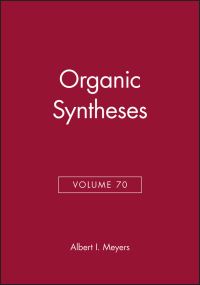 Book Cover for Organic Syntheses, Volume 70 by Albert I Meyers