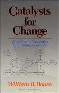 Book Cover for Catalysts for Change by William B Rouse